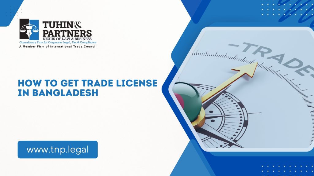 How to Get Trade License in Bangladesh