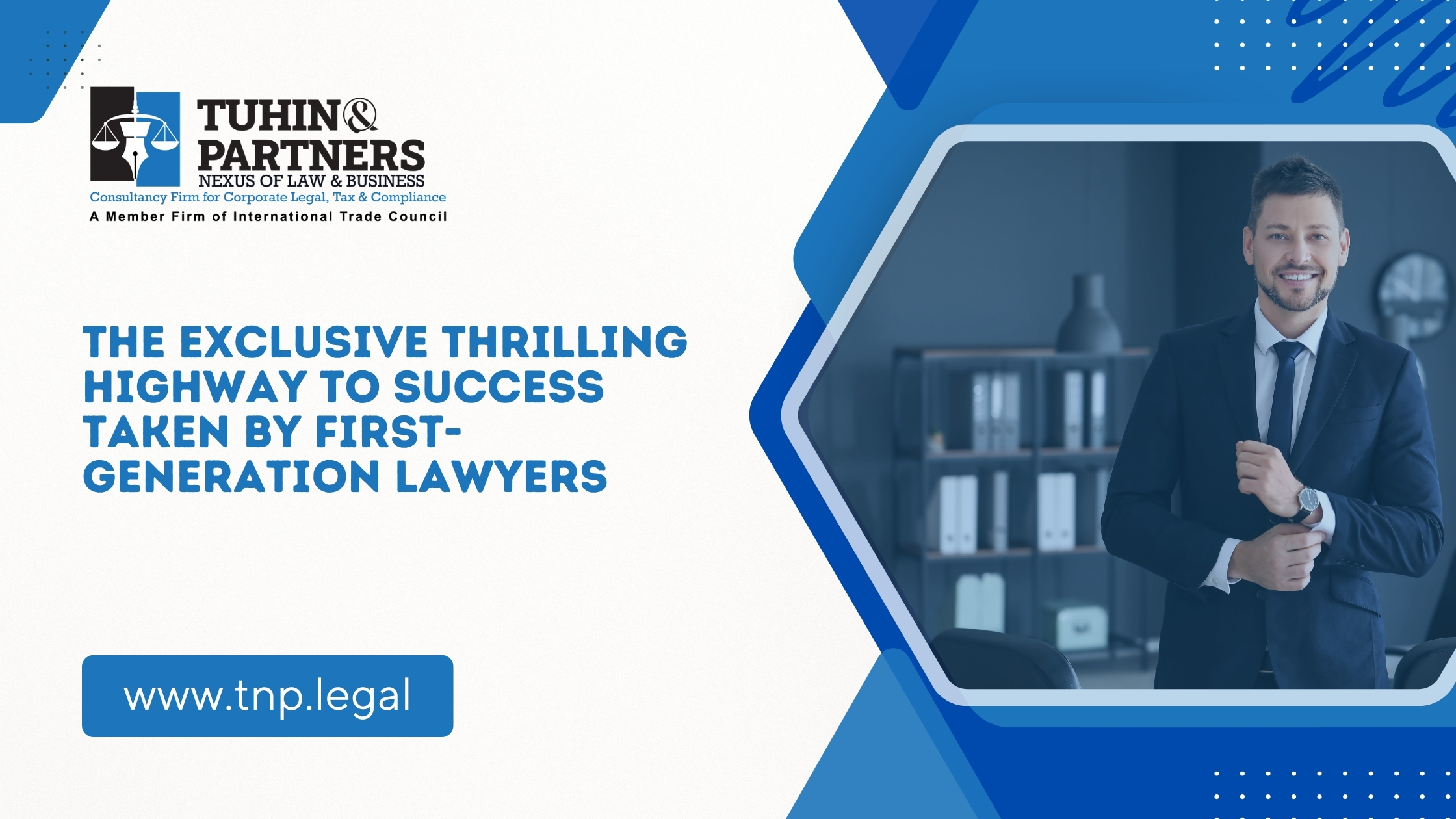 The Exclusive Thrilling Highway To Success Taken By First-Generation Lawyers