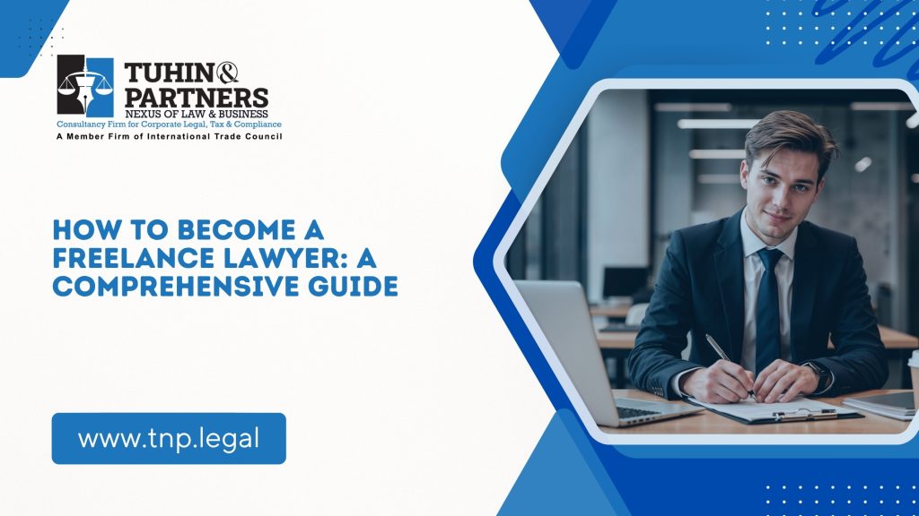 How to Become a Freelance Lawyer: A Comprehensive Guide