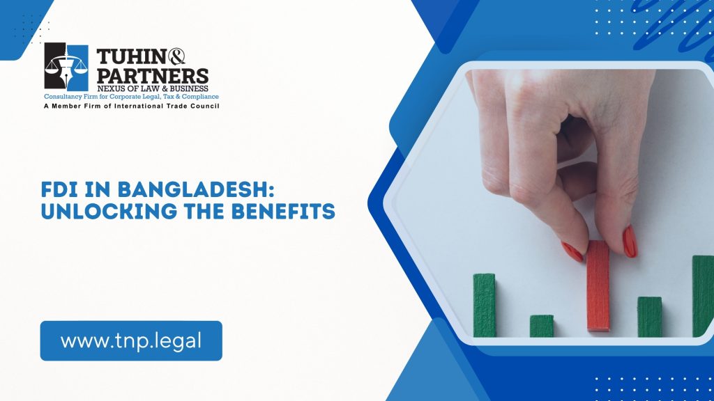 FDI in Bangladesh: Unlocking the Benefits