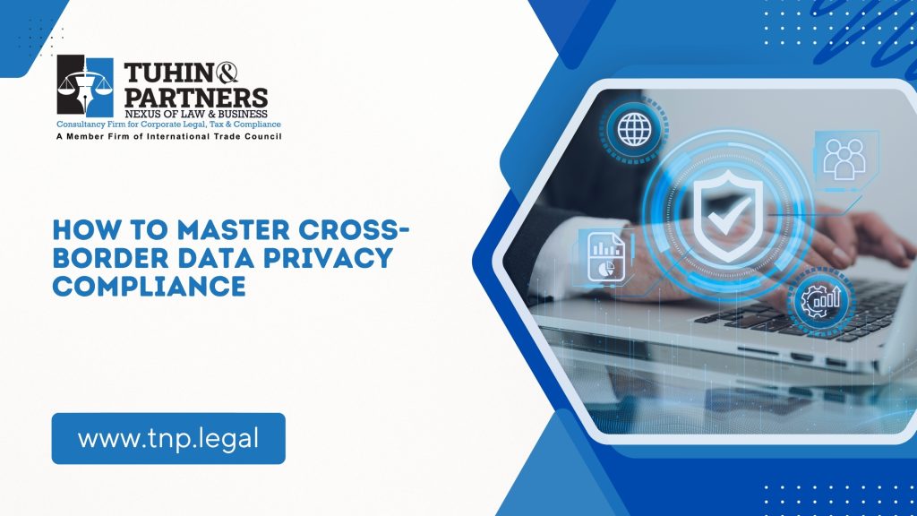 Cross-Border Data Privacy Compliance