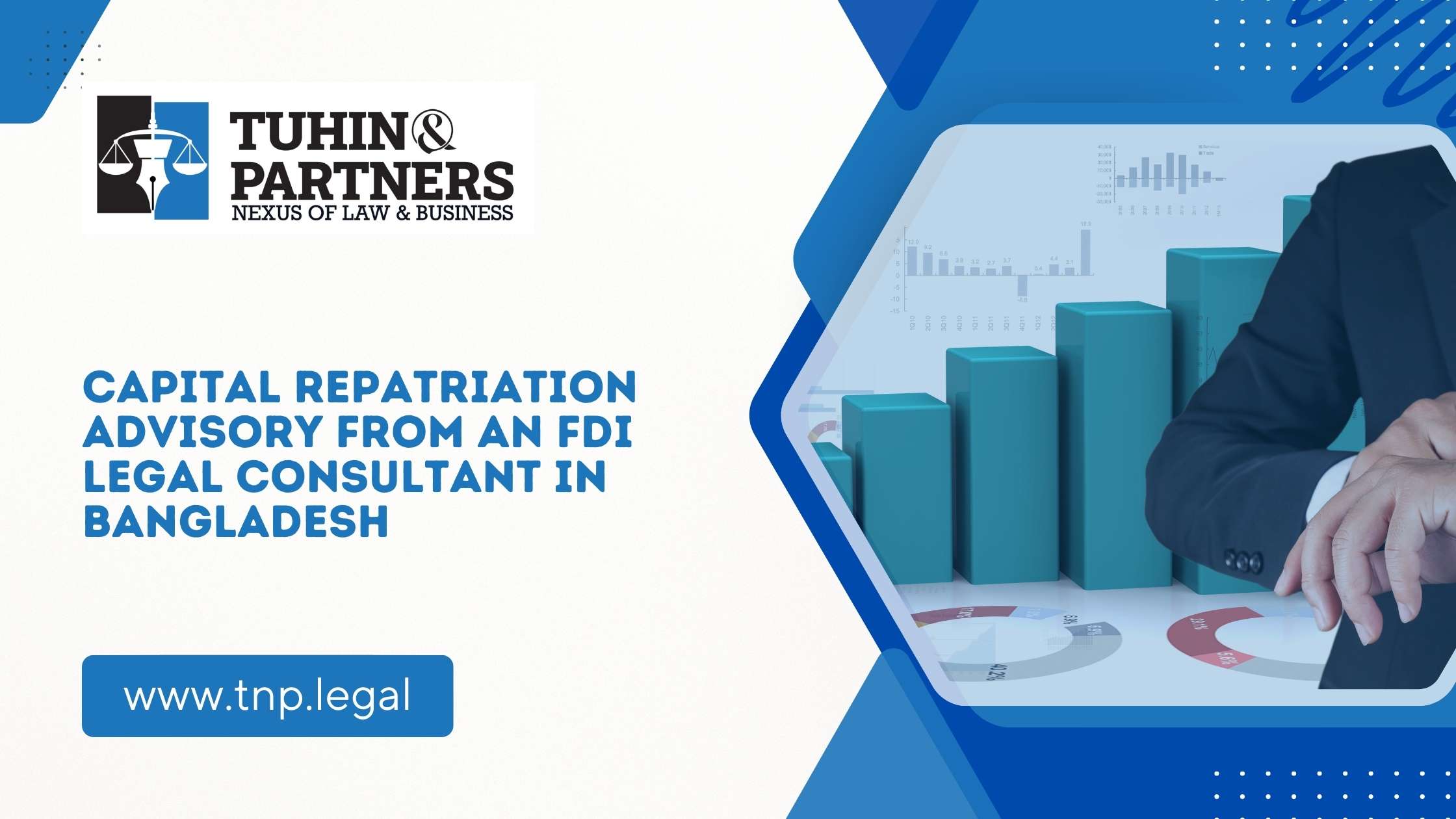 Capital Repatriation Advisory from an FDI Legal Consultant in Bangladesh