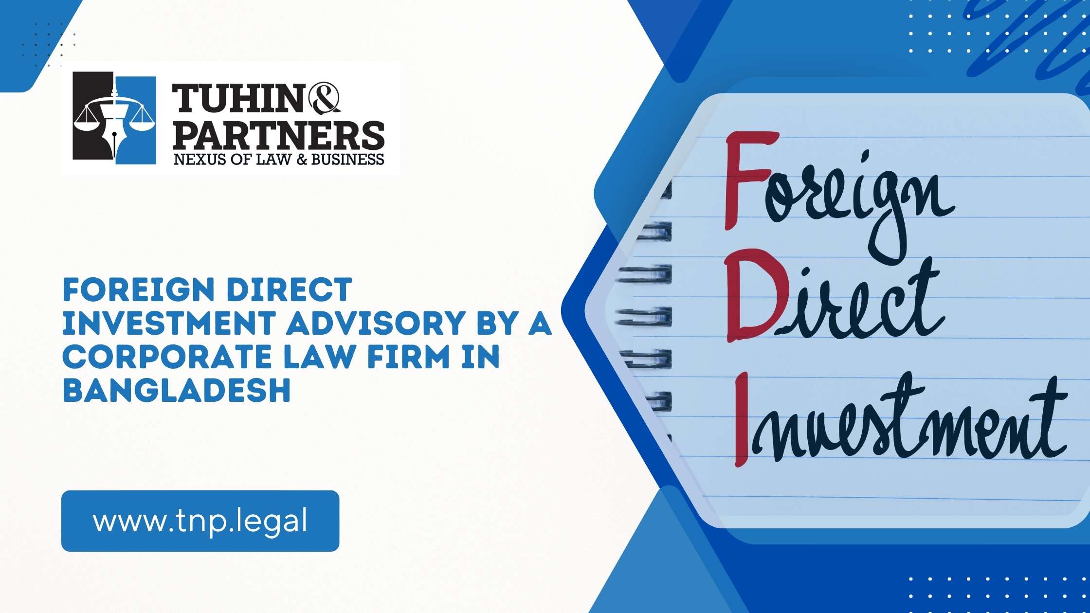 Foreign Direct Investment Advisory by a Corporate Law Firm in Bangladesh