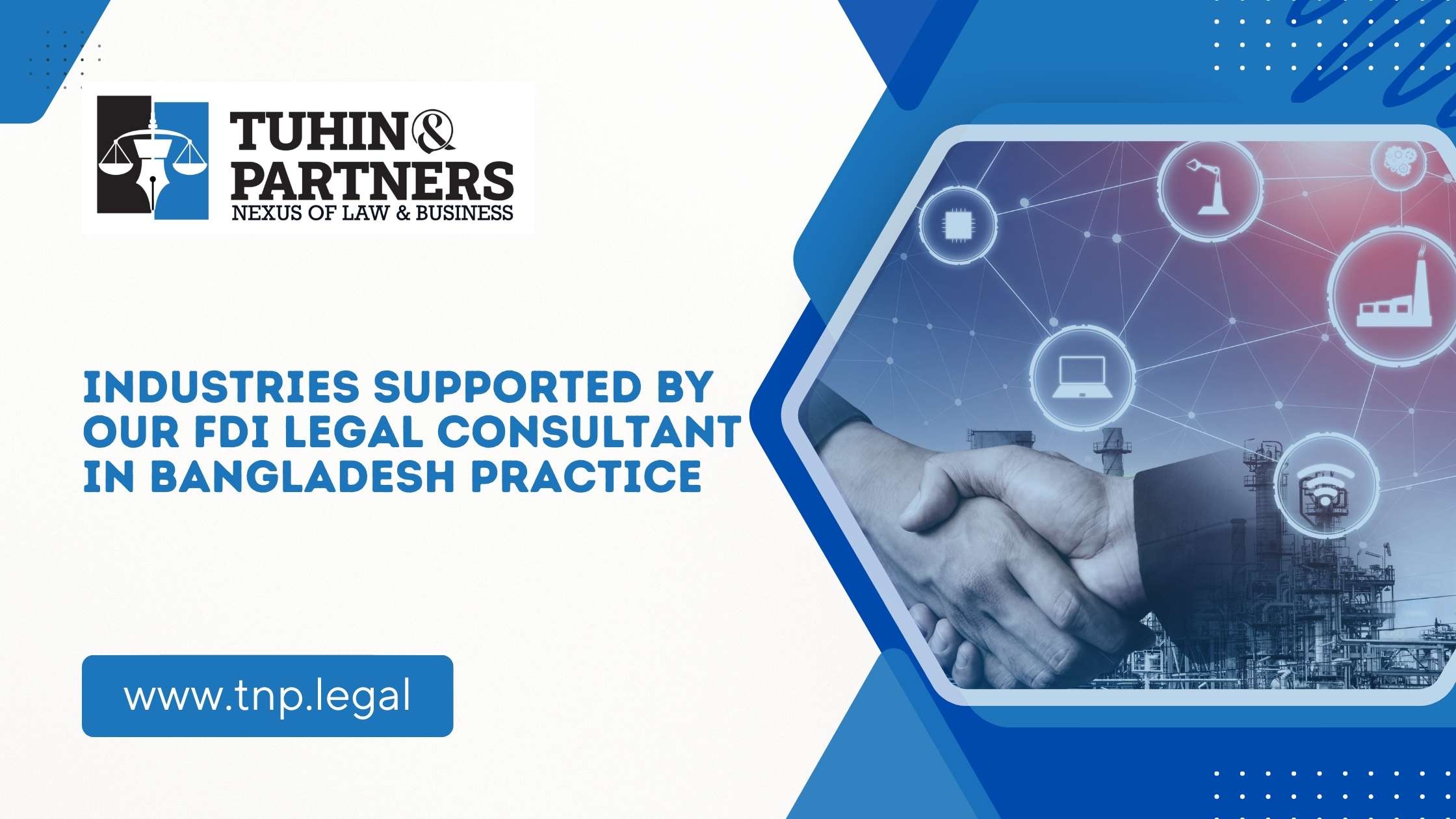 Industries Supported by Our FDI Legal Consultant in Bangladesh Practice