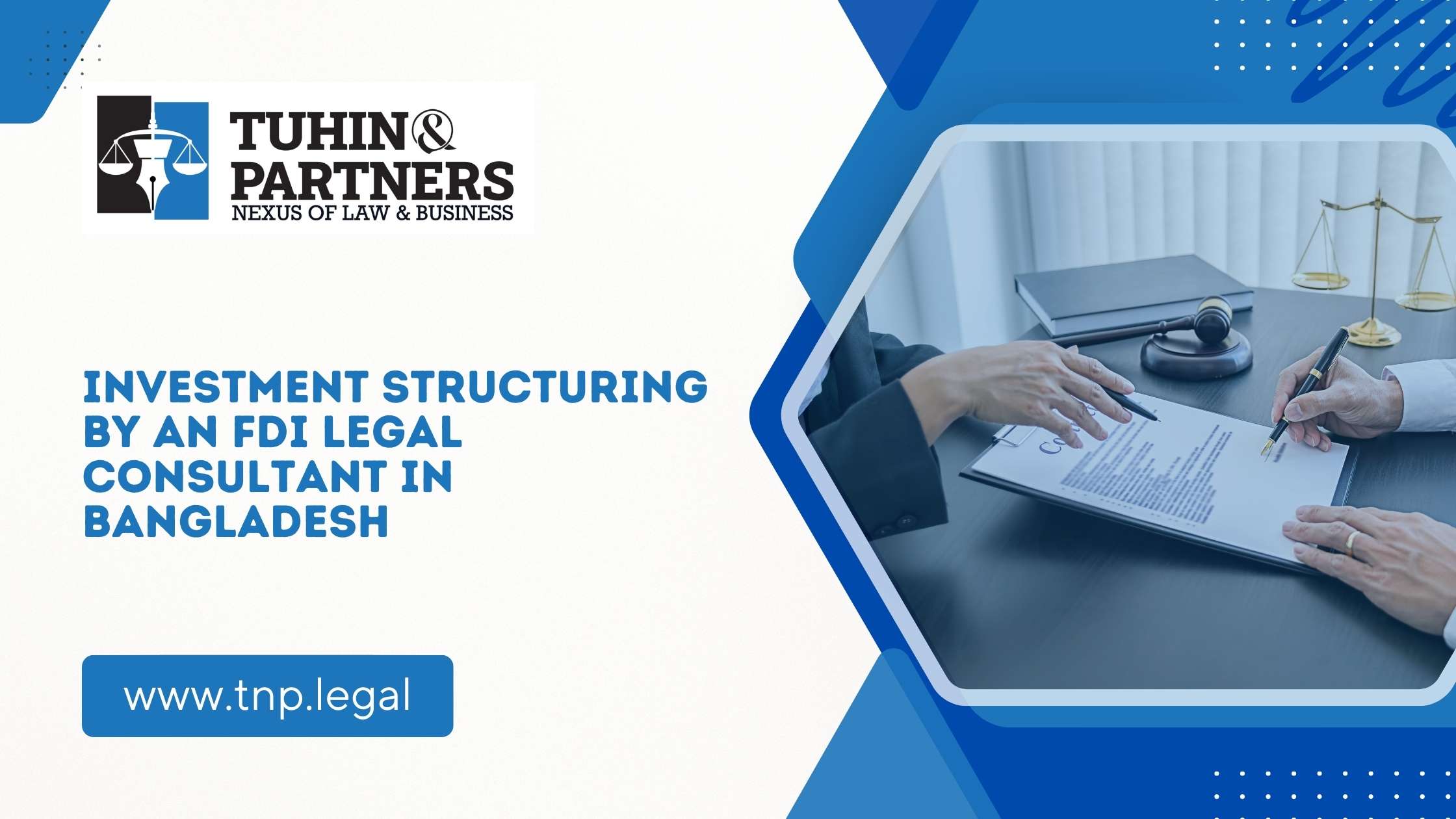 Investment Structuring by an FDI Legal Consultant in Bangladesh