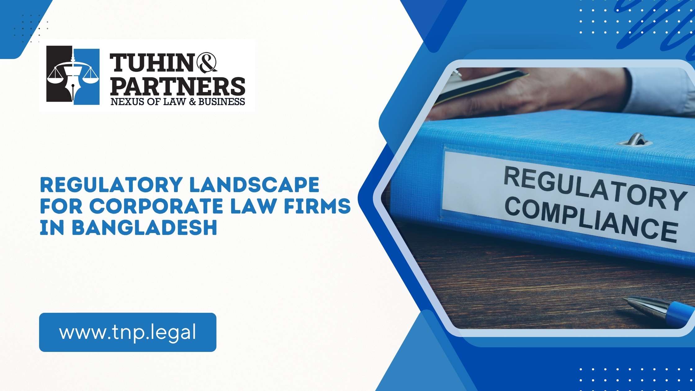 Regulatory Landscape for Corporate Law Firms in Bangladesh