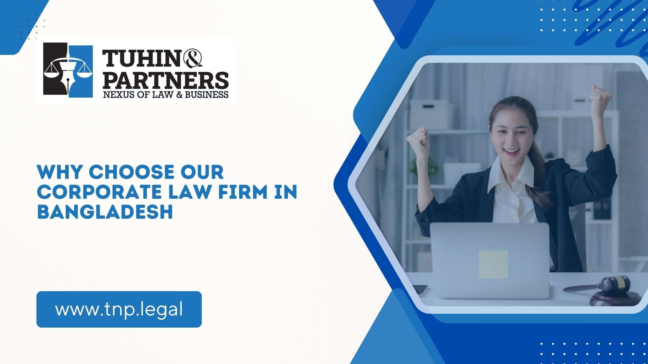 Why Choose Our Corporate Law Firm in Bangladesh