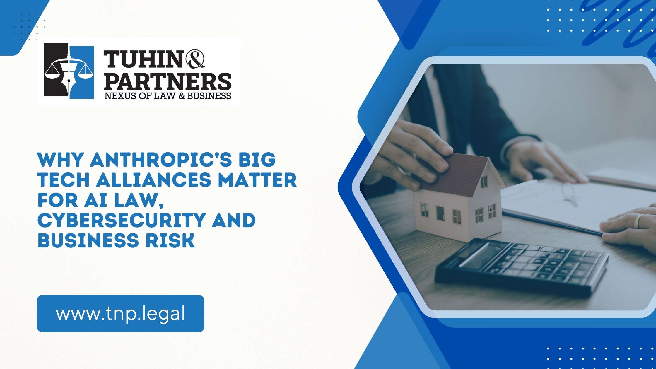 Why Anthropic’s Big Tech Alliances Matter for AI Law, Cybersecurity and Business Risk